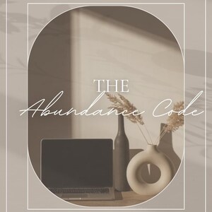 May include: A beige and white image with the text "ULTIMATE MANIFESTATION" at the top and "THE Abundance Code" in the center. The image also includes a laptop, a vase with dried flowers, and the text "MRR COURSE" at the bottom.