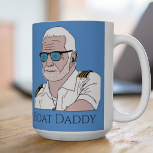 Captain Lee Boat Daddy Coffee Mug/Cup, Blue, Below Deck, Reality Tv, Bravo, Gifts for Her, 11 oz, or 15 oz., Below Deck Gift for Him