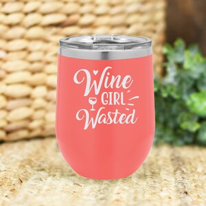 Wine girl wasted insulated wine tumbler. FREE PERSONALIZATION & SHIPPING