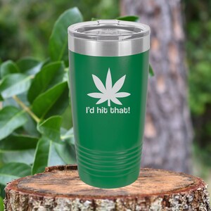 I&#39;d hit that! tumbler drinkware. 12 colors to choose!  FREE PERSONALIZATION & SHIPPING