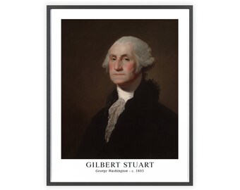 Gilbert Stuart - "George Washington" c. 1805 | Unframed Fine Art Print