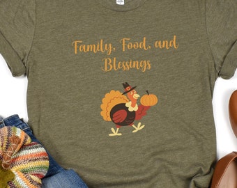 Thanksgiving Shirt, Turkey Shirt, Family Thanksgiving Shirt, Blessed Shirt, Food Family Blessings Shirt, Thanksgiving T-Shirt, Turkey Tee