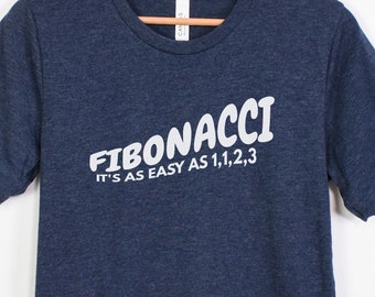 Funny Math Shirt, Funny Shirt, Funny Fibonacci Shirt, Fibonacci Shirt, Fibonacci Math Shirt, Funny Nerd Shirt, Teacher Shirt