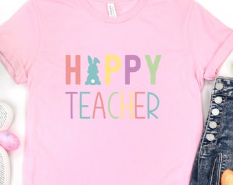 Hoppy Teacher Shirt, Easter Teacher Shirt, Easter Shirt, Teacher Shirt, Bunny Shirt, Rabbit Shirt, Easter Bunny Shirt, East Gift for Teacher