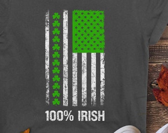Irish Flag Shirt, Shamrock Flag Shirt, St. Patricks Day Shirt, St. Pattys Day Shirt, 100% Irish Shirt, Irish Pride Shirt