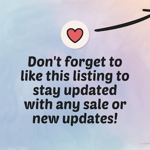 May include: Image with text: "Don't forget to like this listing to stay updated with any sale or new updates!" A heart icon is above the text, with a black arrow pointing towards the right. The background is a watercolor wash of blue, purple, and pink.