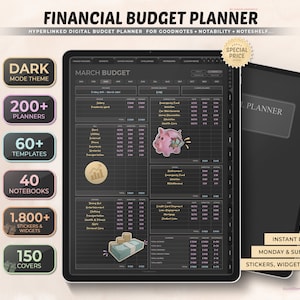 May include: A digital financial budget planner displayed on a tablet. The planner features a dark mode theme, with sections for March budget, and includes 200+ planners, 60+ templates, 40 notebooks, 1,800+ stickers & widgets, and 150 covers. The image also includes the text "Instant Download".