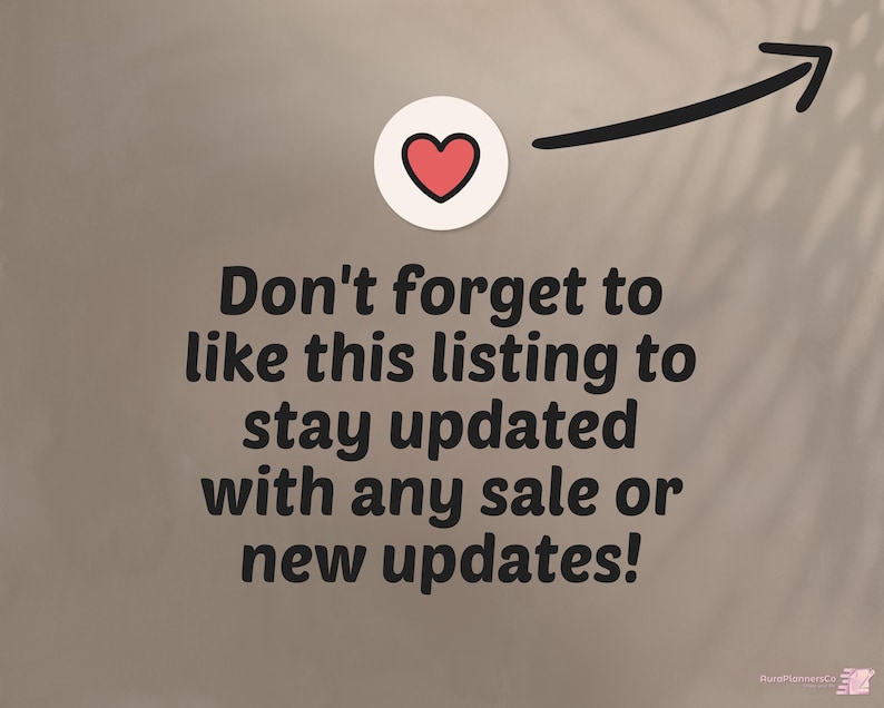 May include: Image with text: "Don't forget to like this listing to stay updated with any sale or new updates!" A heart icon is above the text, with a black arrow pointing towards the text. The background is a light brown colour.