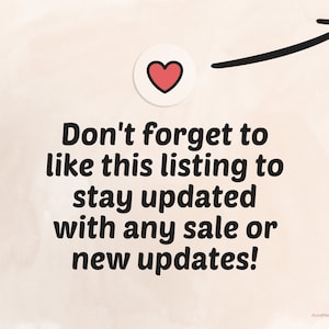 May include: A light beige background with the text "Don't forget to like this listing to stay updated with any sale or new updates!" A red heart icon is in a white circle. A black arrow points to the text.