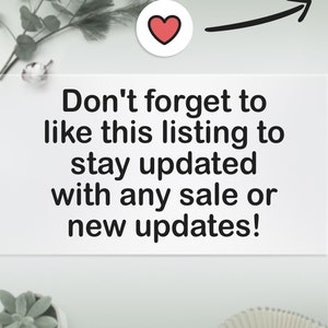May include: White background with text: "Don't forget to like this listing to stay updated with any sale or new updates!" A red heart icon is in a white circle, with a black arrow pointing right.