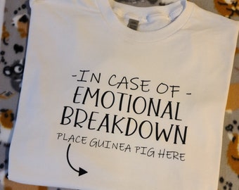 Guinea Pig Emotional Breakdown Shirt