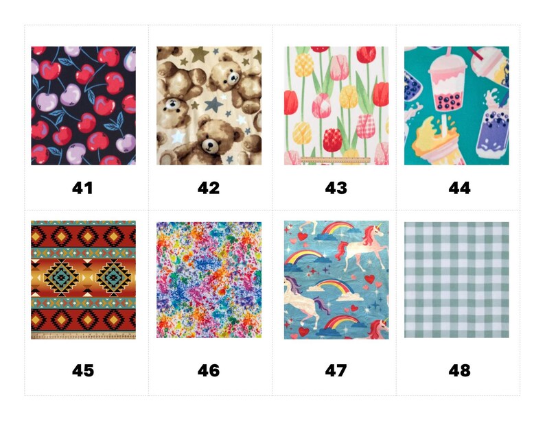 May include: A grid of eight fabric swatches labeled 41 through 48. Patterns include red and purple cherries, brown teddy bears with stars, colorful tulips, boba tea drinks, geometric tribal stripes, multicolored paint splatters, unicorns with rainbows, and a light blue gingham check.