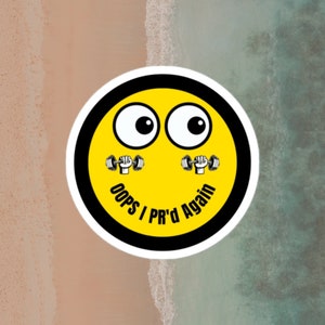 OOPS I PR&#39;d AGAIN Sticker l Motivational Sticker l Inspirational Sticker