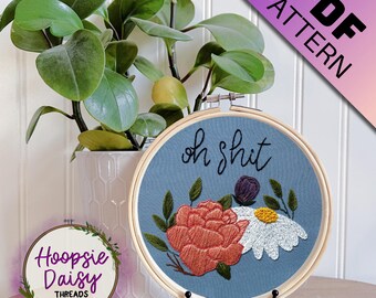 Oh Shit Floral, Modern Embroidery Pattern for Beginners- PDF Printable Download