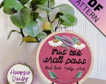 This Too Shall Pass, Modern Embroidery Pattern for Beginners- PDF Printable Download