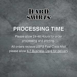 May include: Image with the text "HARD SHIRTS" at the top. Below, the text reads "PROCESSING TIME" followed by information about order processing and delivery times. The background is a textured gray.