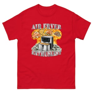 Air Fryer Enthusiast Shirt - Oddly Specific Meme T-Shirt - Funny Gift - Sarcasm T-Shirt - Funny Meme T-Shirt - Gym Shirts