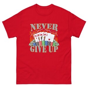Never Give up - Funny Meme T-shirt - Funny Gift - Sarcasm T-shirt ...