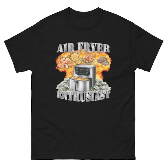 Air Fryer Enthusiast Oddly specific shirt, Gift for him, Cooking shirt, Air fryer shirt, Ugly shirt, Weirdcore, Gen z shirt