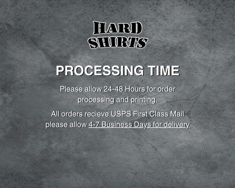May include: Image with the text "HARD SHIRTS" at the top. Below, the text reads "PROCESSING TIME" followed by information about order processing and delivery times. The background is a textured gray.