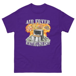 Air Fryer Enthusiast Shirt - Oddly Specific Meme T-Shirt - Funny Gift - Sarcasm T-Shirt - Funny Meme T-Shirt - Gym Shirts