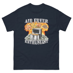 Air Fryer Enthusiast Shirt - Oddly Specific Meme T-Shirt - Funny Gift - Sarcasm T-Shirt - Funny Meme T-Shirt - Gym Shirts