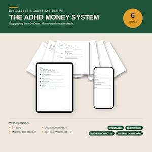 May include: A digital planner set titled The ADHD Money System featuring a tablet and smartphone displaying financial tracking pages, surrounded by several white paper sheets. The text includes What's Inside, Bill Day, and 6 Tools.