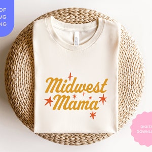 Midwest Shirt SVG PNG PDF, Midwest Mama Sweatshirt, College Sweatshirt, Mama Shirt svg, Cricut svg, Tshirt png