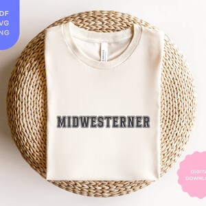 Midwest Shirt SVG PNG PDF, Midwest Sweatshirt, College Sweatshirt, Universität Shirt, Cricut svg, Tshirt png