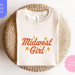 Midwest Shirt SVG PNG PDF, Midwest Sweatshirt, College Sweatshirt, Midwest Girl Shirt, Cricut svg, Tshirt png