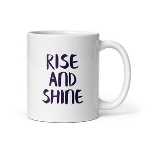 Rise and Shine white glossy mug