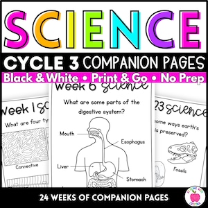 May include: Educational science companion pages featuring the text SCIENCE CYCLE 3 COMPANION PAGES, Black & White • Print & Go • No Prep, and 24 WEEKS OF COMPANION PAGES. The pages include diagrams of the digestive system, cells, and fossils.