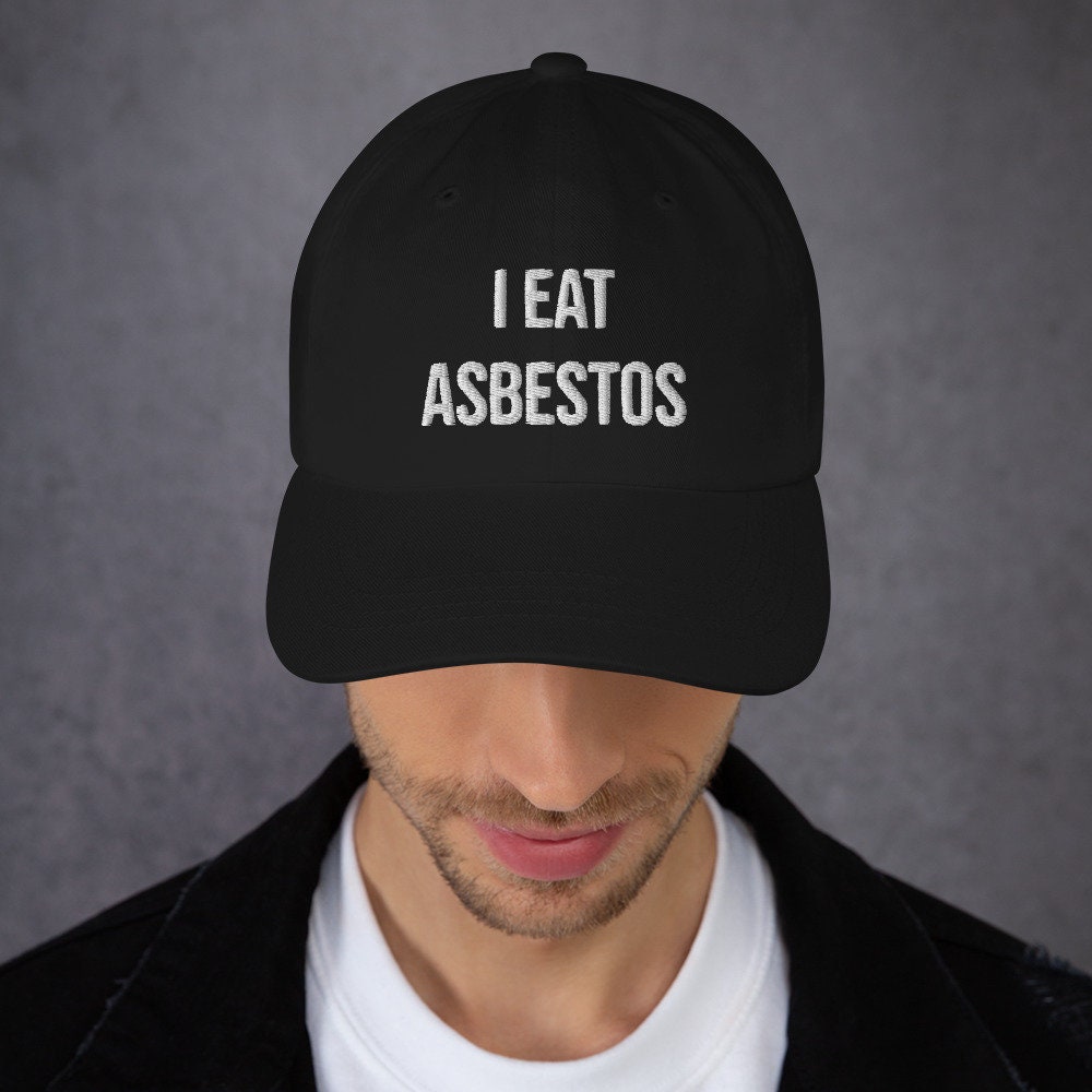 I Eat Asbestos Dad Hat Men's Unisex Funny Hats, Cursed Hats, Meme Hats, Offensive  Hats, Gag Hats, Gag Gifts, Gift for Men, Cursed Shirts -  Denmark