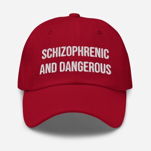 Schizophrenic And Dangerous Dad Hat Men's Unisex funny hats, cursed hats, meme hats, offensive hats, schizo, gag hats, gag gifts, for men