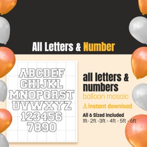 May include: A digital download of printable templates for creating balloon mosaics of all letters and numbers. The templates are available in six sizes, ranging from 1 foot to 6 feet. The image shows a white background with black outlines of the letters and numbers.
