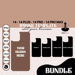 May include: A digital download bundle of iPhone 14, 14 Plus, 14 Pro, and 14 Pro Max phone templates. The templates are black and white and have the text "YOUR DESIGN HERE" on the largest template. The text "14-14 PLUS - 14 PRO - 14 PRO MAX PHONE TEMPLATE edit your browser" is at the top of the image. The text "BUNDLE" is at the bottom of the image.