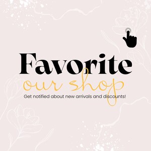 May include: A graphic with the text "Favorite our shop" in black and gold lettering. The text "Get notified about new arrivals and discounts!" is below the main text. A black hand with a finger pointing up is in the upper right corner of the image.
