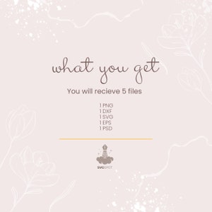 May include: A digital illustration of a flower with the text "what you get" and "You will recieve 5 files" in brown text. The text below lists the file types included: 1 PNG, 1 DXF, 1 SVG, 1 EPS, 1 PSD. The text "SVGSPOT" is in brown text at the bottom of the image.