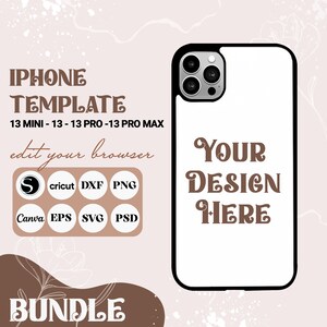 May include: A white iPhone 13 case template with a black border. The text "YOUR DESIGN HERE" is printed in brown on the case. The image includes a list of file formats, including SVG, PNG, DXF, EPS, and PSD.