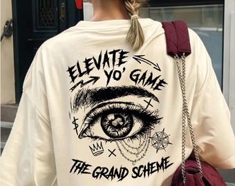 Eye Graphic Streetwear Shirt, Elevate Yo Game Grunge Aesthetic Tee, Back Print Urban Casual Oversized Top, ,AS-2565