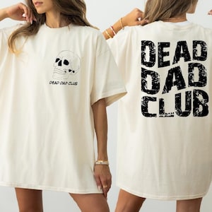 Dead Dad Club Shirt, Skeleton Comfort Colors Shirt, Memorial Shirt, Dead Inside Sarcastic Shirt, Dead Fathers Club Summary, OF989