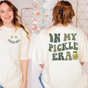 In My Pickle Era Shirt, Pickle Shirt, Vintage Canned Pickles Shirt, Pickle Jar Tshirt, Pickle Lovers Shirt, Funny Pickle Clothing,OF853