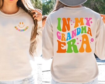 In My Grandma Era Sweatshirt, Grandma Sweatshirt, Gift For Grandma, Nana Sweatshirt, Funny Grandma Hoodie, Concert Outfit,Best Grandma OF778
