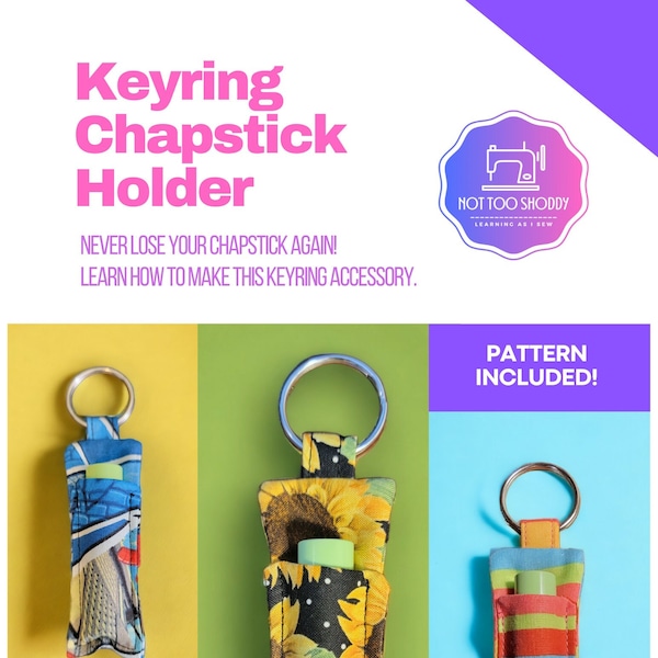 How to Create a Key Ring Chapstick Holder - PATTERN INCLUDED