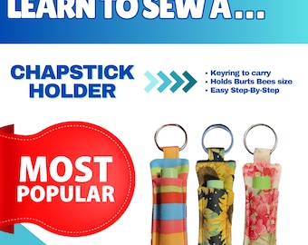 Digital | sewing | pattern | how to | PDF | download | How to Create a Key Ring Chapstick Holder | PATTERN INCLUDED
