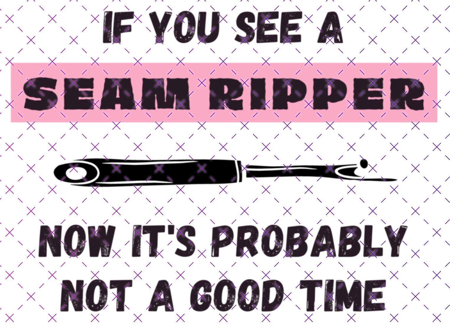 If You See Me With a Seam Ripper Etsy