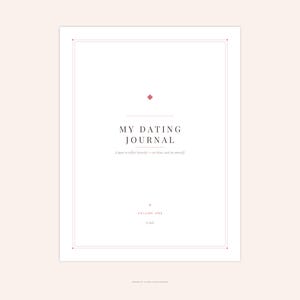 May include: A white rectangular journal cover featuring a thin black border and a small pink diamond icon. The text reads MY DATING JOURNAL, A space to reflect honestly—on them, and on yourself, VOLUME ONE, and by Jule in black and pink lettering.