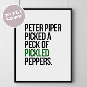 Peter Piper Picked a Peck of Pickled Peppers Printable Wall Art, Tongue Twister, High Quality, Kitchen