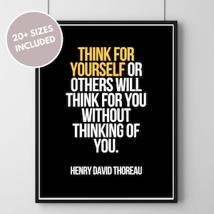Think for Yourself Thoreau Printable Wall Art, Inspiration, Motivation, Hustle and Success Quote, High Quality file, Office, Home
