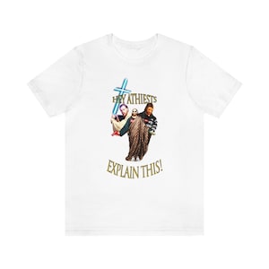 Jesus dripped out Atheist&#39;s Explain This Obi Wan Kenobi T Shirt
